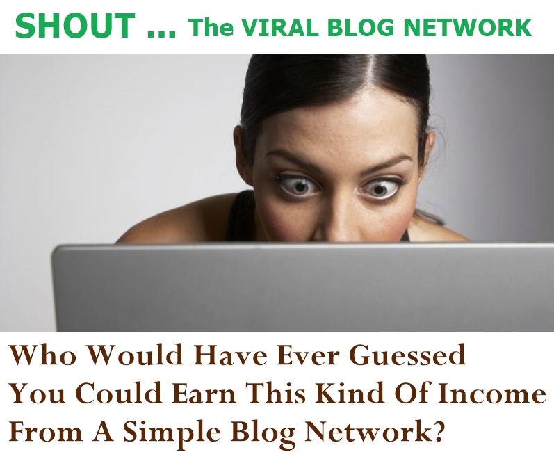 SHOUT ... The Viral Blog Network